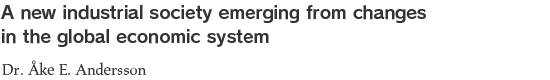 A new industrial society emerging from changes in the global economic system